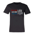 Born Here Live Here Die Here T-Shirt
