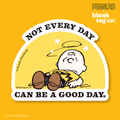 Peanuts® Waterproof Sticker - Not Every Day Can Be A Good Day