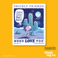 Peanuts® Waterproof Sticker - Prickly Friends Need Love Too