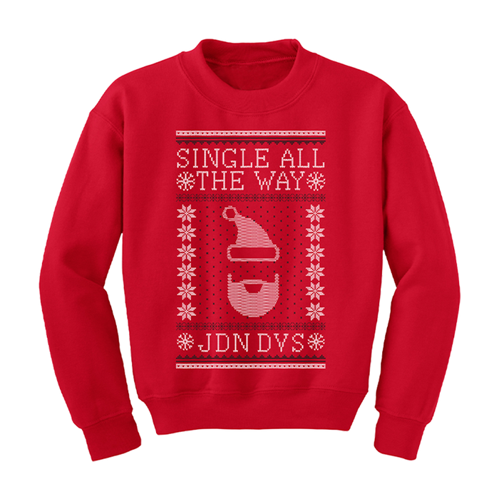 Single All the Way Sweatshirt
